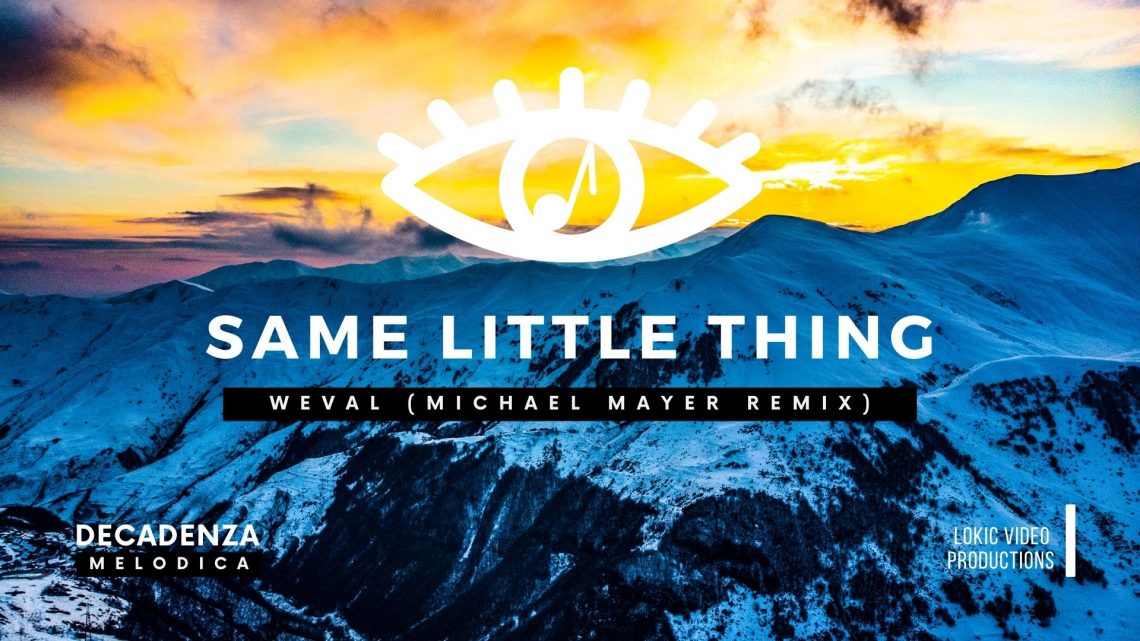 Weval – Same Little Thing (Michael Mayer Remix) | Melodic Techno