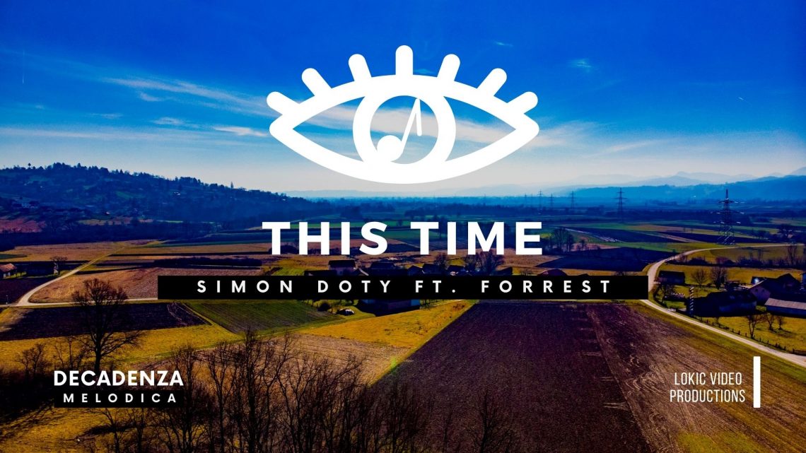 Simon Doty – This Time (ft. Forrest) | Melodic Techno